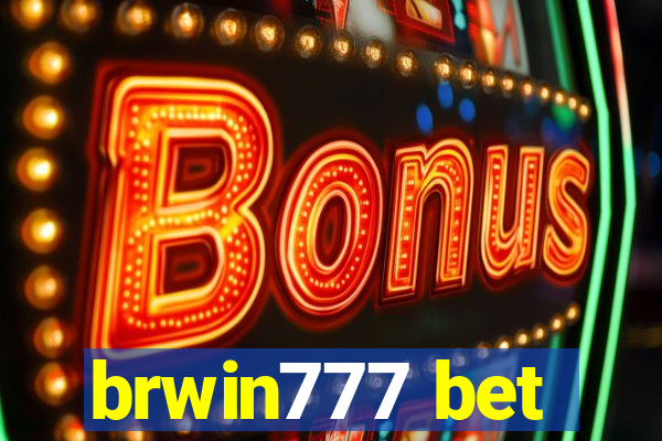 brwin777 bet